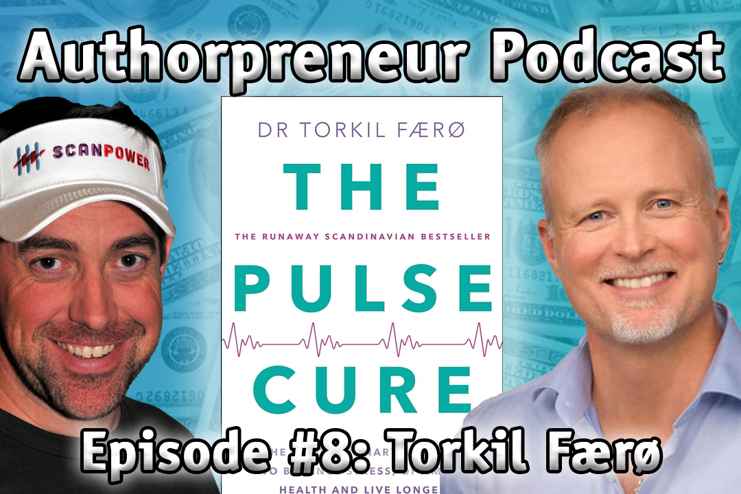 Authorpreneur Podcast Episode #8: Torkil Færø, author of The Pulse Cure