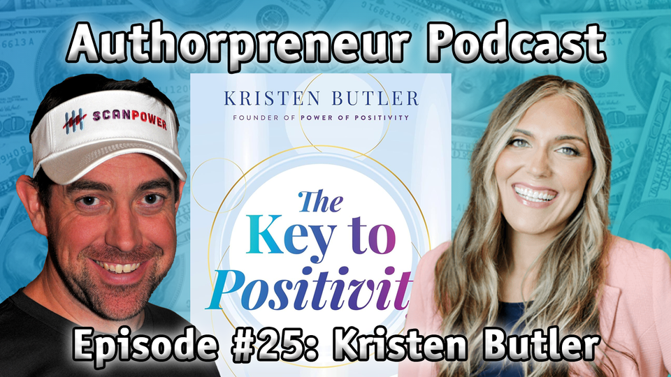 Authorpreneur Podcast #25: Kristen Butler, author of The Key to Positivity